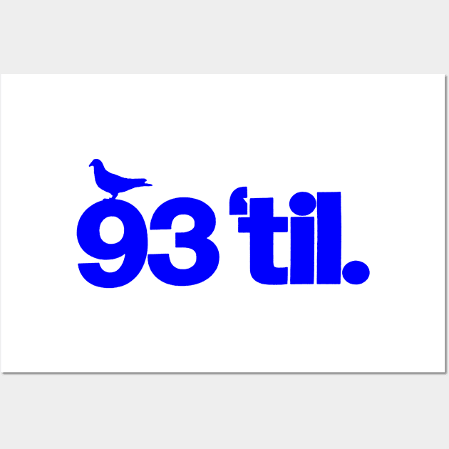 93 til infinity Wall Art by StrictlyDesigns